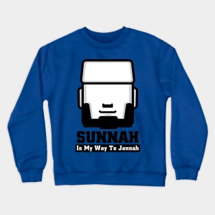 Sunnah Is My Way To Jannah Crewneck Sweatshirt